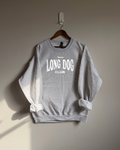 Long Dog Club Sweatshirt - Ash