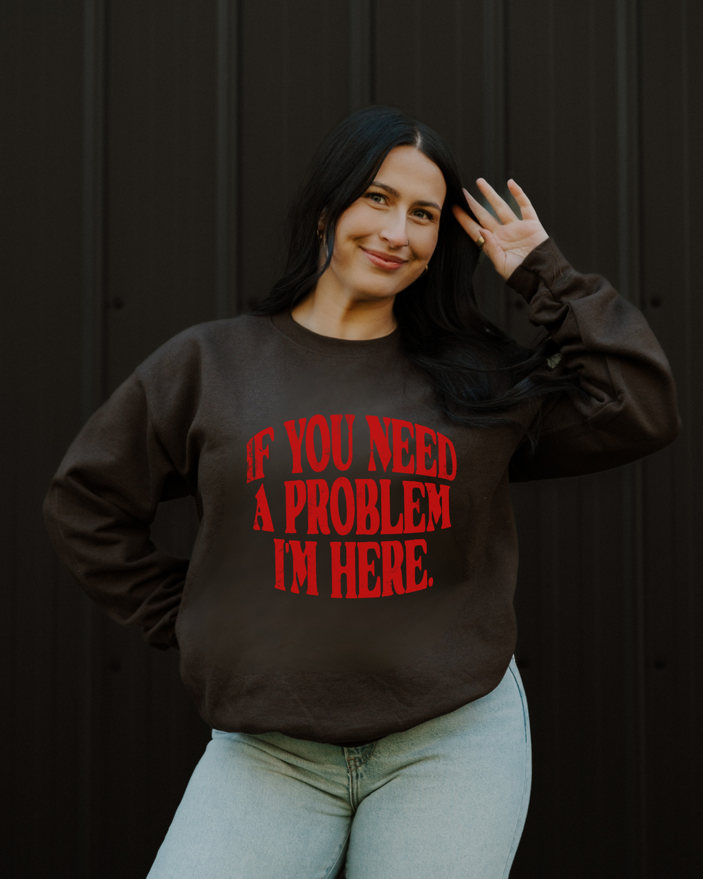 If You Need A Problem I'm Here Sweatshirt - Brown / Red
