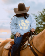 If You Need A Problem I'm Here Sweatshirt - Ash / Yellow