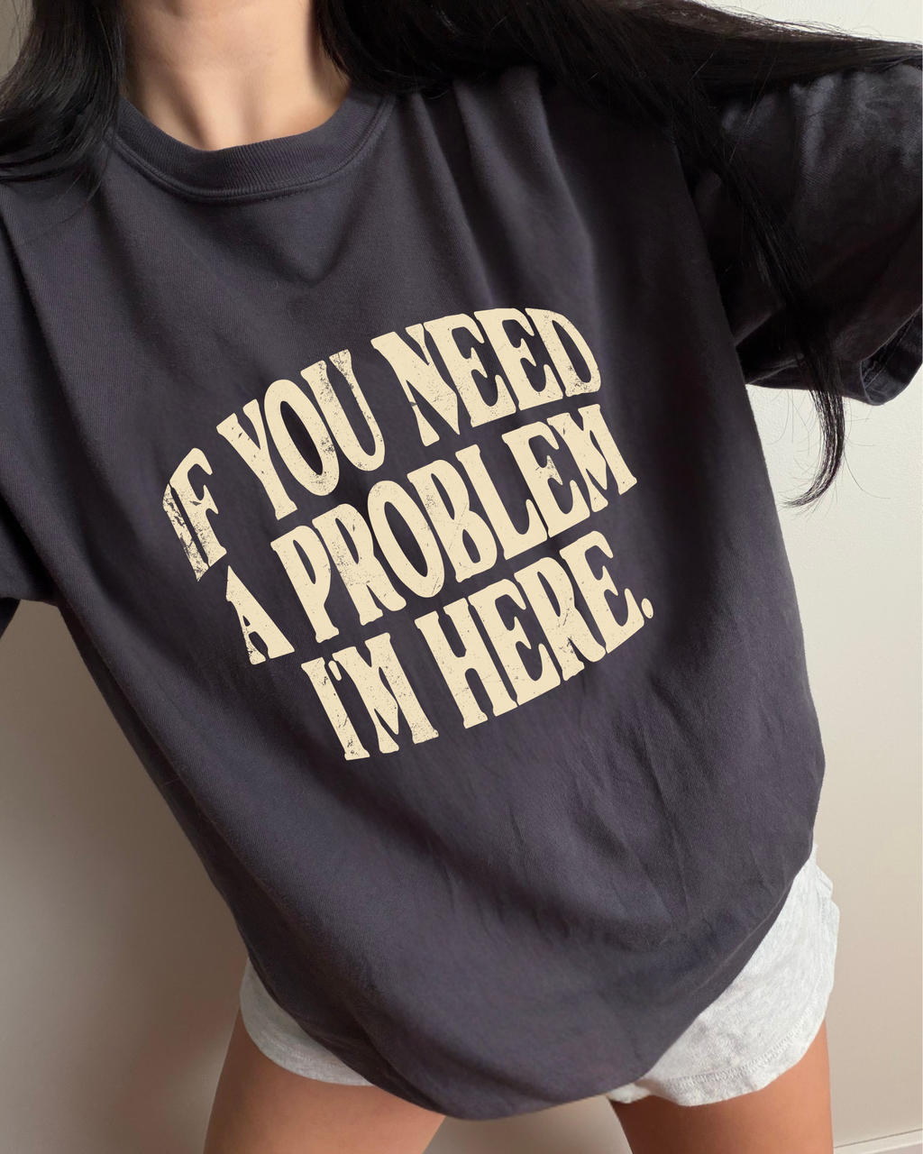 If You Need A Problem I'm Here Tee - Graphite / Yellow